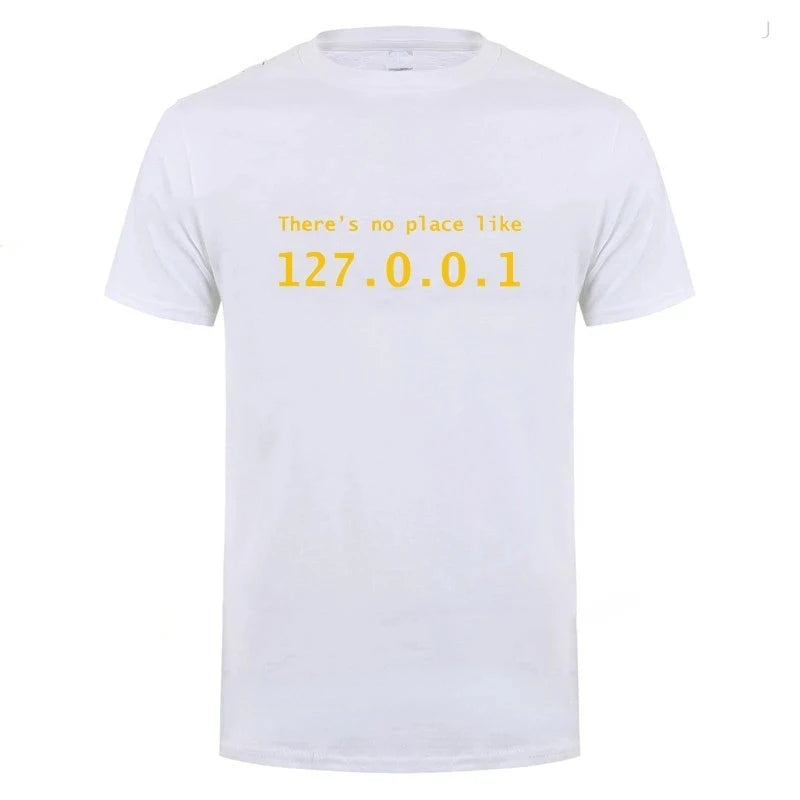 Men Programmer Geek Tshirt Funny IP Address Tops There Is No Place Like 127.0.0.1 Computer Comedy Tee Boyfriend Birthday 42325