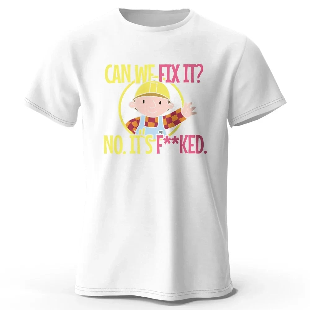 Can We Fix It Funny Repair Printed Tshirt Fashion Man Classic Vintage Funny T-Shirt for Male Women Sportswear Tops Tees 42840